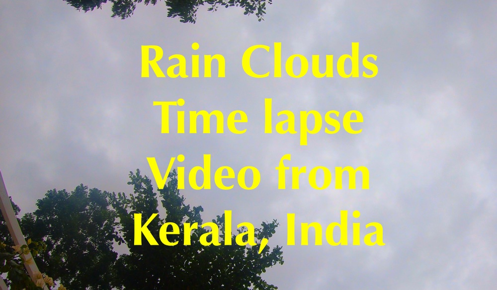 rain clouds timelapse video from kerala